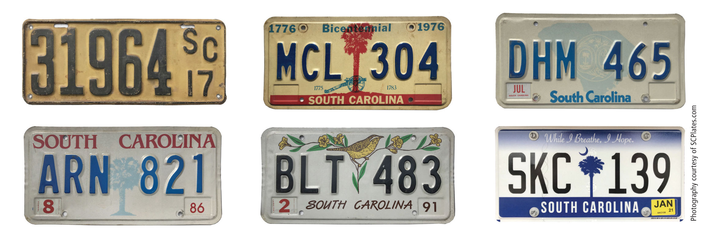 1917: The 1917 plate was the first year of state-issued plates, outsourced to a company in New York for manufacturing.1976: The 1976 plate was South Carolina’s first multi-year plate, used for five years, and the first full-color graphic plate. 1981 (DHM 465): This standard plate design from 1981 to 1985 also became permanent government plates that can still be seen today. 1986: A standard plate from 1986 to 1990. 1991: The standard plate from 1991 to 1997, highlighting the Carolina wren, our state bird, and yellow jessamine, our state flower. Critics contend that the bird's tailfeather is not at a proper angle. 2021: Our current standard plate that started in 2016, the first to be phased in rather than fully replacing old plates in a single year. It features the state motto “While I Breathe, I Hope” as translated from the Latin dum spiro spero on the state seal.
